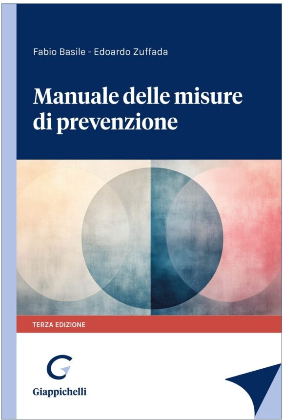 Manuale delle misure di prevenzione - Fabio Basile e Edoardo Zuffada (Giappichelli 2026)